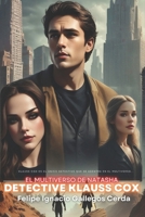 Detective Klauss Cox (El Multiverso de Natasha: Fase 1) (Spanish Edition) B0F7GGK17X Book Cover