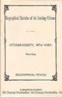 Biographical Sketches of the Leading Citizens of Otsego County, New York 0788402587 Book Cover