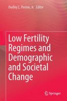 Low Fertility Regimes and Demographic and Societal Change 3319640593 Book Cover