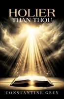 Holier Than Thou 1967375364 Book Cover
