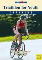 Triathlon for Youth: A Healthy Introduction to Competition (Ironman) 1841261106 Book Cover