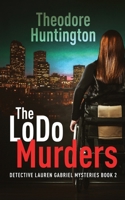 The LoDo Murders (Detective Lauren Gabriel Mysteries) 4824187028 Book Cover