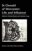 St Oswald of Worcester: Life and Influence (Studies in the Early History of Britain) 0718500032 Book Cover