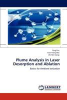 Plume Analysis in Laser Desorption and Ablation: Basics for Ambient Ionization 365916089X Book Cover