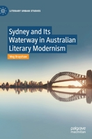 Sydney and Its Waterway in Australian Literary Modernism 3030644251 Book Cover