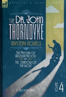The Dr. Thorndyke Mystery Novels, Volume 4: The Mystery of Angelina Frood and The Shadow of the Wolf 1917666624 Book Cover