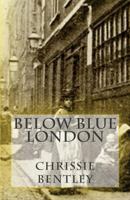 Below Blue London 1449951333 Book Cover