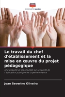 Le travail du chef d'établissement et la mise en oeuvre du projet pédagogique (French Edition) 6207884531 Book Cover