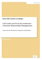 Call Center Im Focus Des Modernen Customer Relationship Managements 3640708237 Book Cover