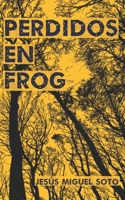 Perdidos en Frog 2423266146 Book Cover