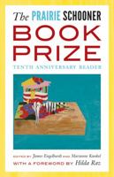 The Prairie Schooner Book Prize: Tenth Anniversary Reader 0803240430 Book Cover