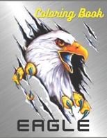 Eagle coloring book: Coloring Book For Kids and Adults B09T8S1CHS Book Cover