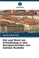 Ost und West am Scheideweg in den Kurzgeschichten von Salman Rushdie (German Edition) 6208549310 Book Cover