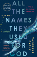 All the Names They Used for God: Stories 0399593004 Book Cover