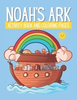 Noah's Ark: Activity Book And Coloring Pages For Kids Ages 5 and Up. Includes Mazes, Coloring Pages, Word Searches And More B0915HFZ7G Book Cover