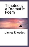 Timoleon: A Dramatic Poem 3337304400 Book Cover