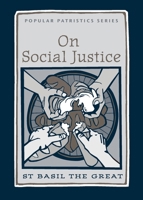 On Social Justice: St. Basil the Great 0881410535 Book Cover