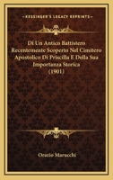 Di Un Antico Battistero Recentemente Scoperto Nel Cimitero Apostolico Di Priscilla E Della Sua Importanza Storica (1901) 1161059555 Book Cover