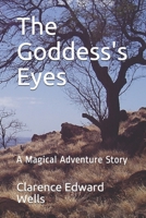 The Goddess's Eyes: An Magical Adventure Story B0915Q927C Book Cover