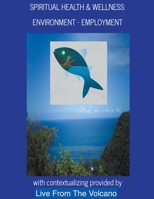 Spiritual Health & Wellness: "Environment - Employment" B0CFVY3BSW Book Cover