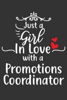 Just A Girl In Love With A Promotions Coordinator: Blank Lined Journal to Write In, Notes, To-Do Lists of Promotions Coordinator Loving Girl B083XQ1LNB Book Cover