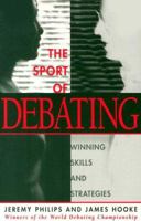 The Sport of Debating: Winning Skills and Strategies 0868406643 Book Cover