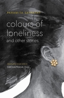 Colours of Loneliness and Other Stories: Na 0199494568 Book Cover