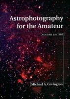 Astrophotography for the Amateur 0521627400 Book Cover