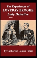 The Experiences of Loveday Brooke, Lady Detective Illustrated B08PJM34ZS Book Cover