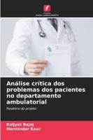 Análise crítica dos problemas dos pacientes no departamento ambulatorial (Portuguese Edition) 6208484995 Book Cover
