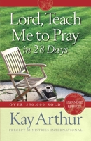 Lord, Teach Me to Pray in 28 Days 0736908218 Book Cover