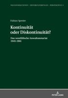 Kontinuitaet Oder Diskontinuitaet?: Das Westfaelische Anwaltsnotariat 1945-1961 3631782411 Book Cover
