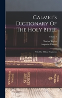 Calmet's Dictionary Of The Holy Bible: With The Biblical Fragments; Volume 3 101819276X Book Cover