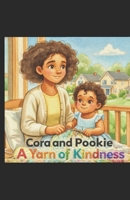 Cora and Pookie: A Yarn of Kindess (Stories of Grenada Terrace) B0GWJRKPQJ Book Cover