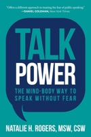 Talk Power: The Mind-Body Way to Speak Without Fear 1510760091 Book Cover