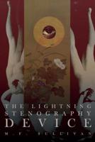 The Lightning Stenography Device 0996539530 Book Cover