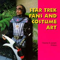 Star Trek Fans and Costume Art (Folk Art and Artists Series) 0878059199 Book Cover