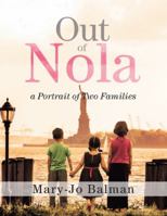 Out of Nola: A Portrait of Two Families 1546256520 Book Cover