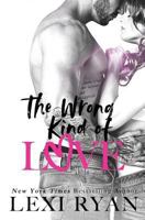 The Wrong Kind of Love 1981637621 Book Cover