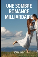 Broken: Une sombre romance milliardaire B0B92TYMR2 Book Cover