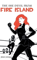 The She Devil from Fire Island 1641380616 Book Cover