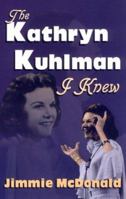The Kathryn Kuhlman I Knew That Believed in Miracles 1560432721 Book Cover