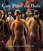 Guy Pene Du Bois: Painter of Modern Life 159372005X Book Cover