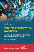 Du papier aux substituts numériques: Les enjeux de la numérisation des affiches publicitaires en contexte muséal (Prix Scientifique) (French Edition) 2336497387 Book Cover