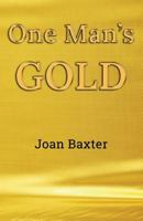 One Man's Gold 1912639564 Book Cover