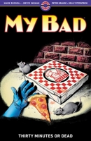 My Bad: Thirty Minutes or Dead 1952090245 Book Cover