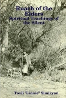 Ruach of the Elders: Spiritual Teachings of the Silent 0578021358 Book Cover