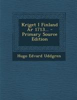 Kriget I Finland AR 1713... 1294366580 Book Cover