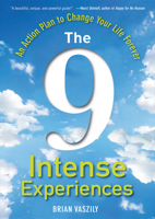 The 9 Intense Experiences: An Action Plan to Change Your Life Forever 047059635X Book Cover