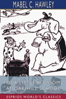 Four Little Blossoms at Oak Hill School 9356156085 Book Cover
